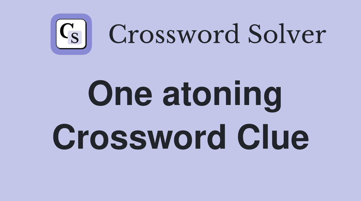 One atoning Crossword Clue