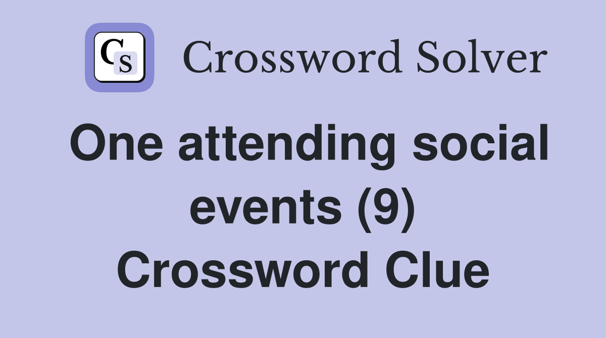 One attending social events (9) Crossword Clue