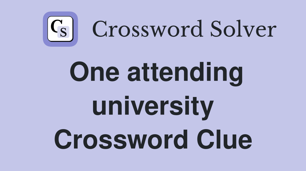 One attending university Crossword Clue
