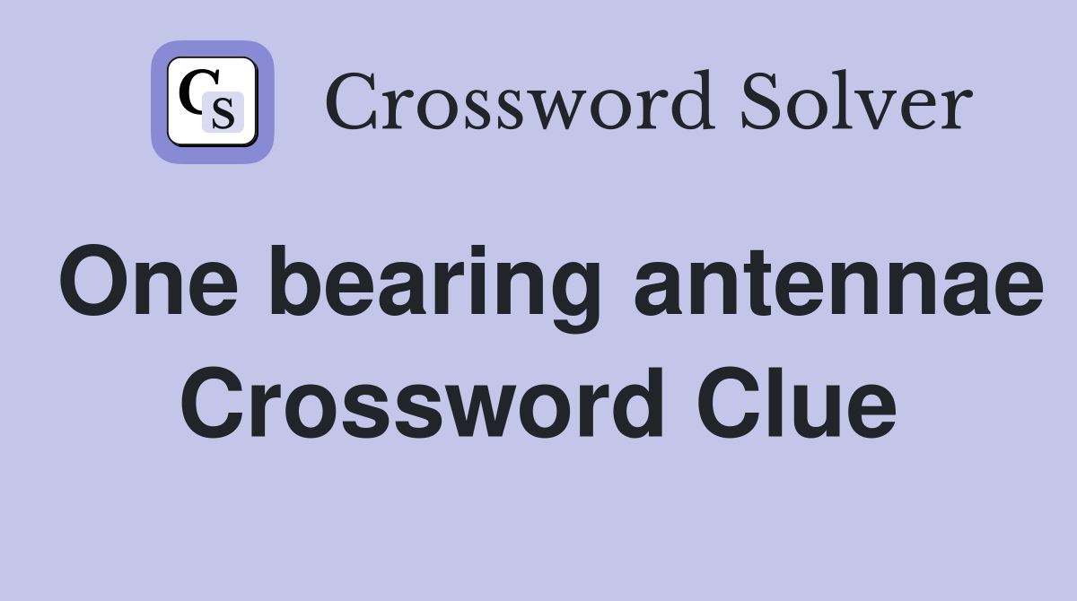 One bearing antennae Crossword Clue