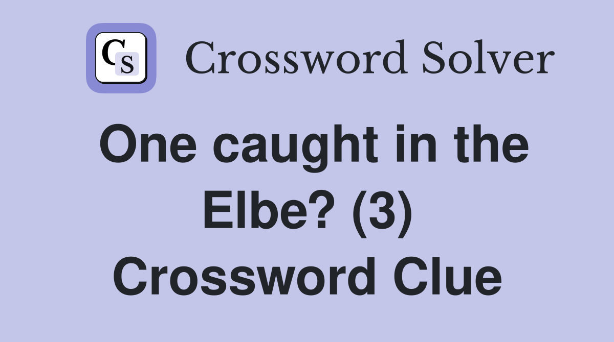 One caught in the Elbe? (3) Crossword Clue
