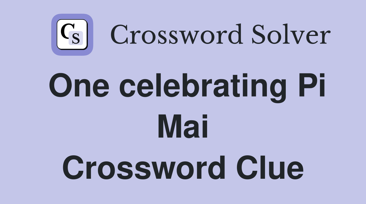 One celebrating Pi Mai Crossword Clue