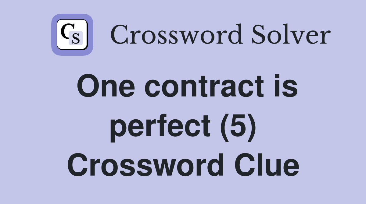 One contract is perfect (5) Crossword Clue