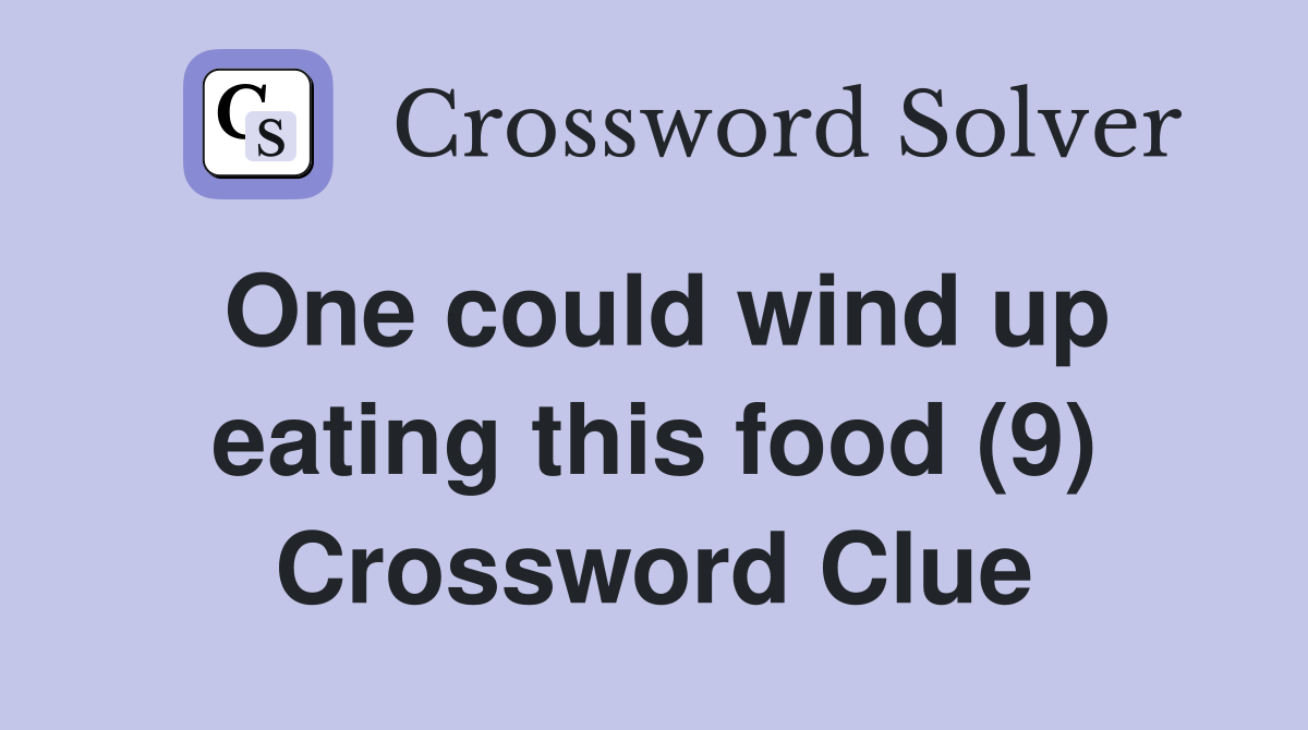 One could wind up eating this food (9) Crossword Clue