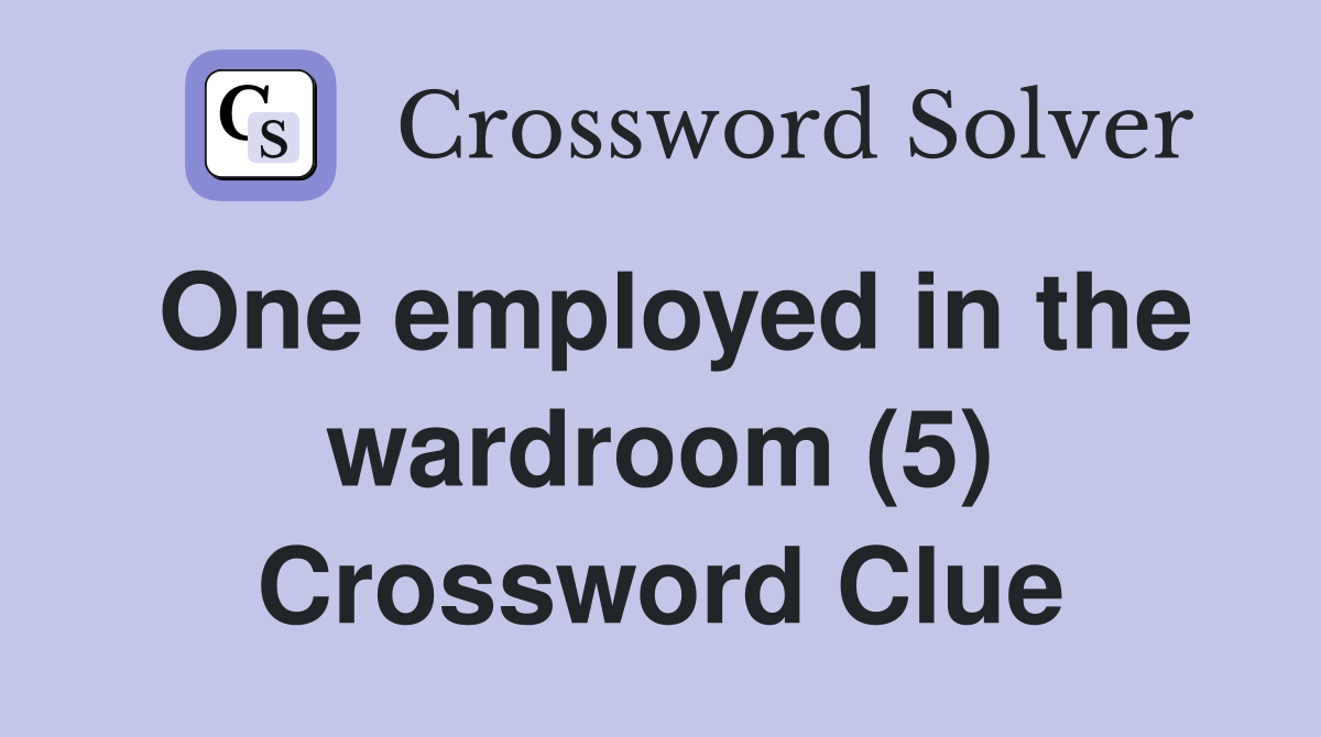 One employed in the wardroom (5) Crossword Clue