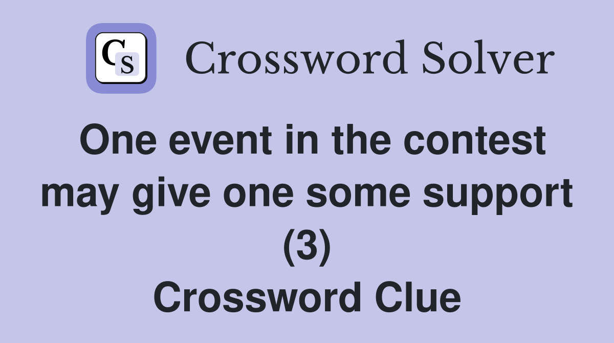 One event in the contest may give one some support (3) Crossword Clue