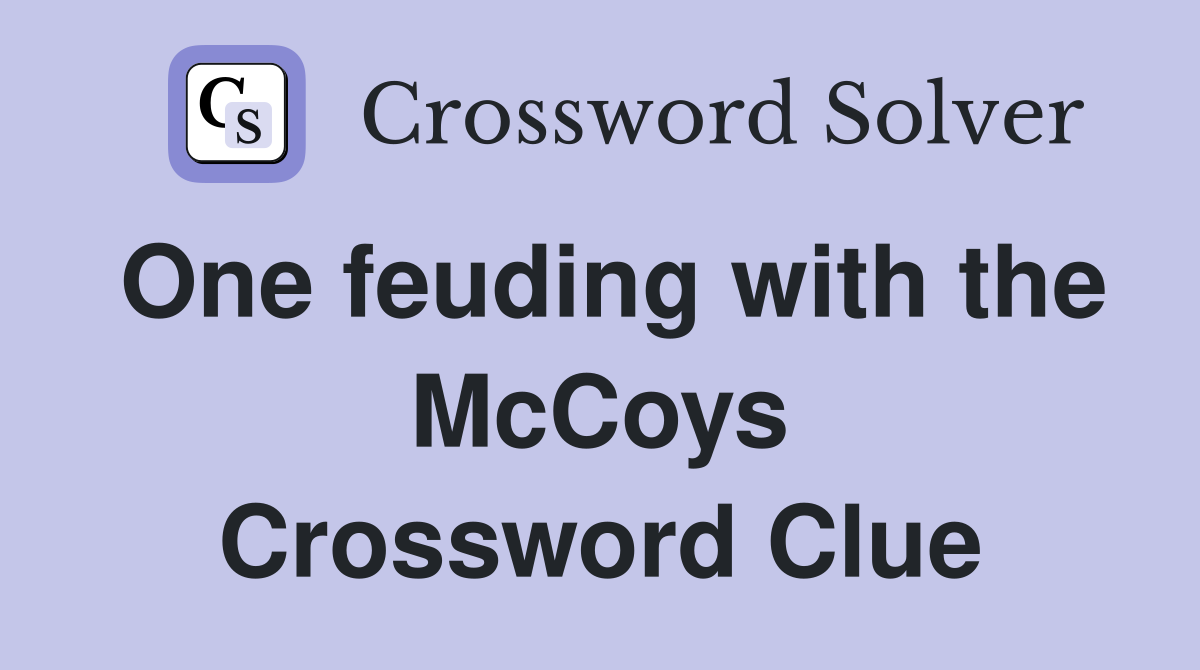 One feuding with the McCoys Crossword Clue