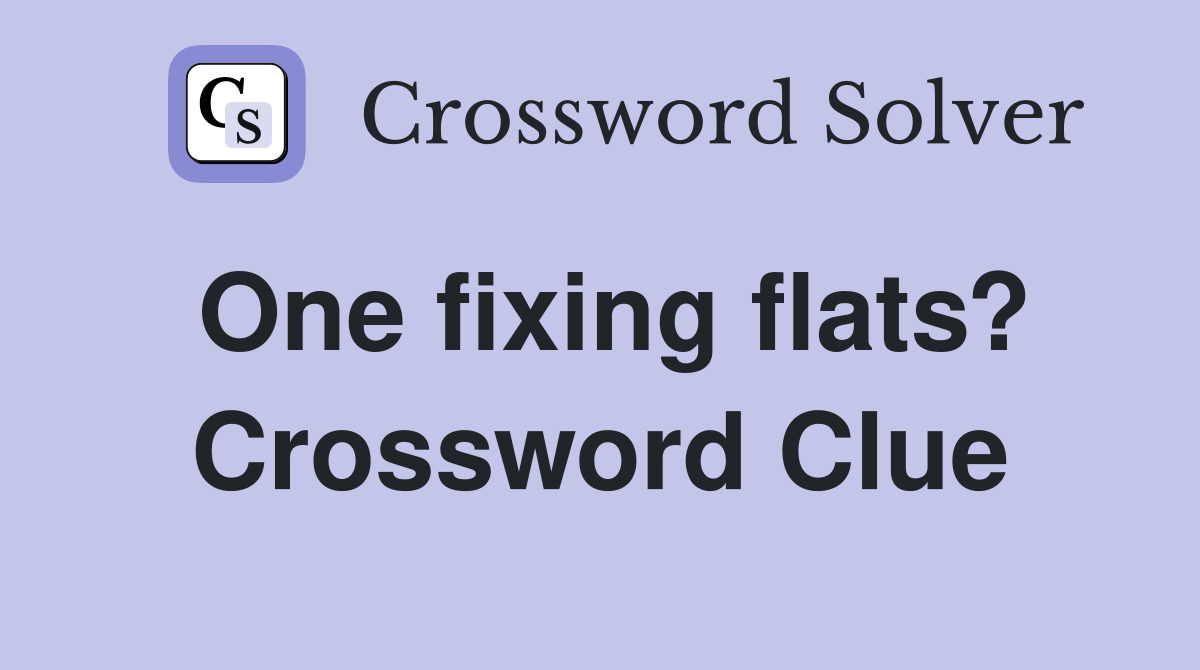 One fixing flats? Crossword Clue