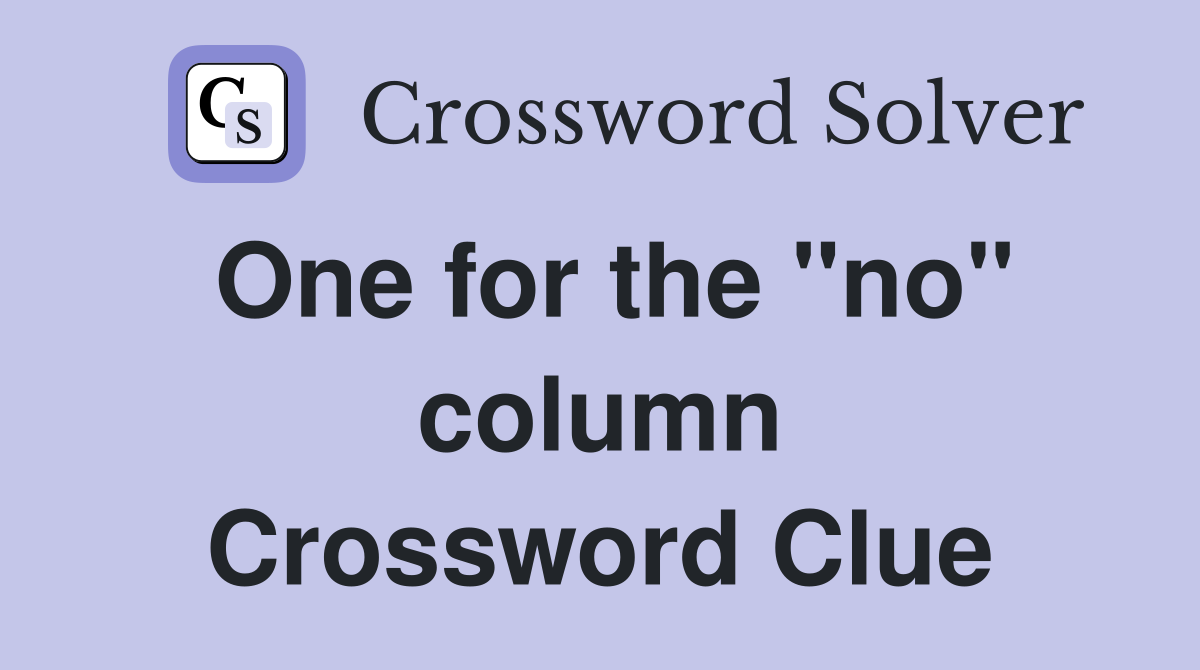 One for the "no" column Crossword Clue