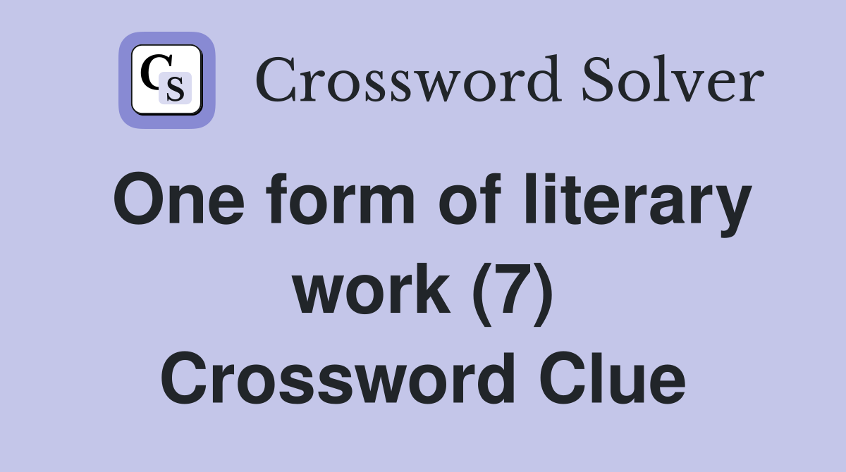 One form of literary work (7) Crossword Clue