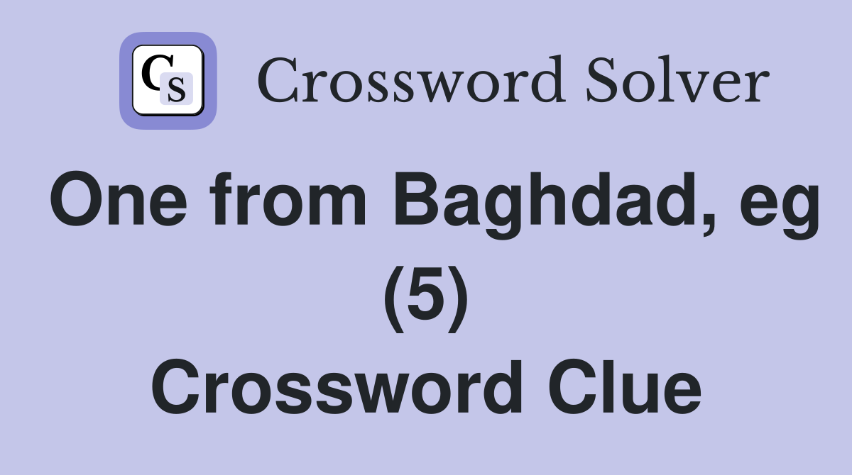 One from Baghdad, eg (5) Crossword Clue