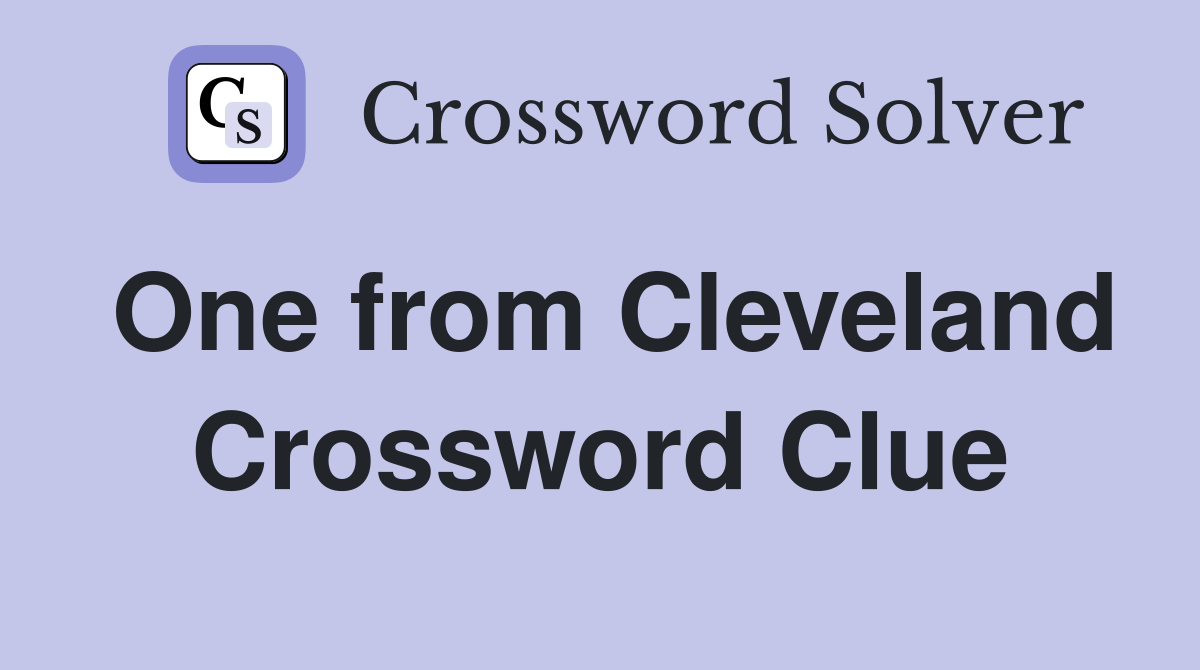 One from Cleveland Crossword Clue