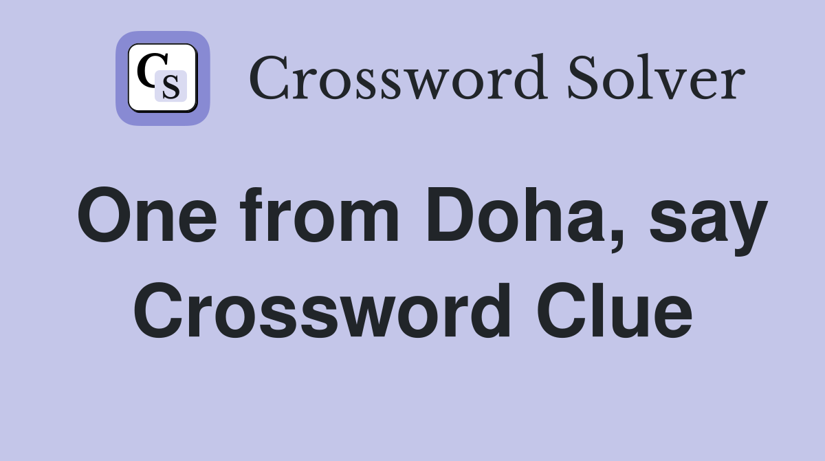 One from Doha, say Crossword Clue