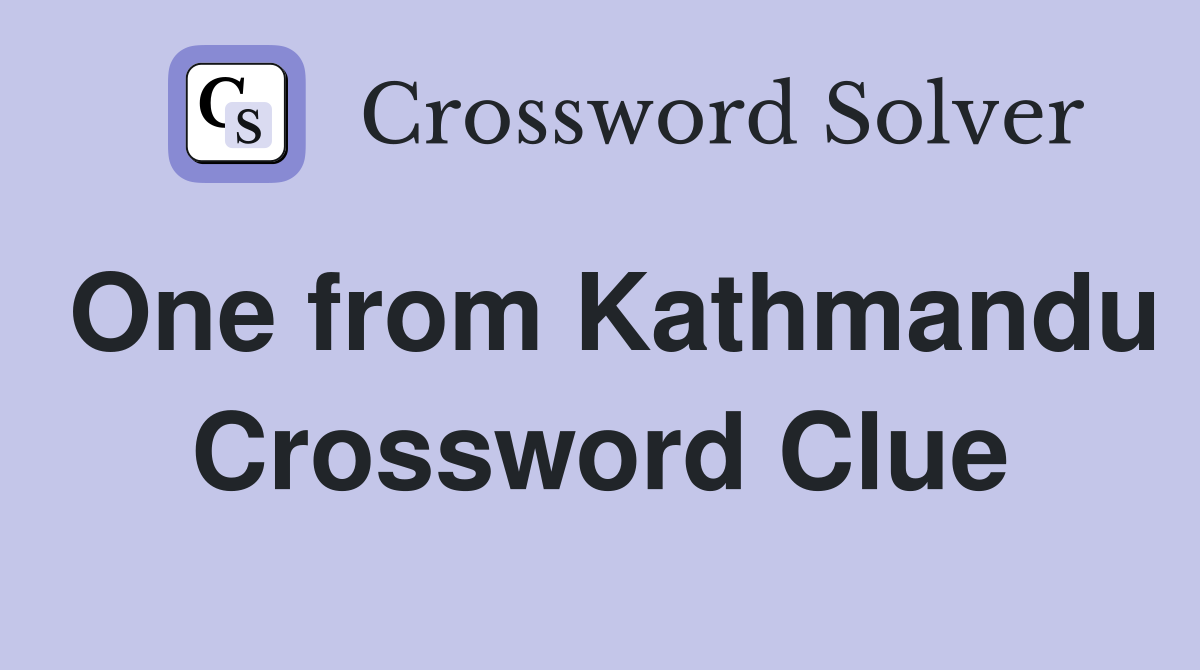 One from Kathmandu Crossword Clue