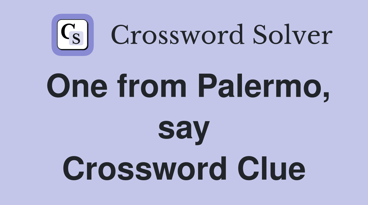 One from Palermo, say Crossword Clue