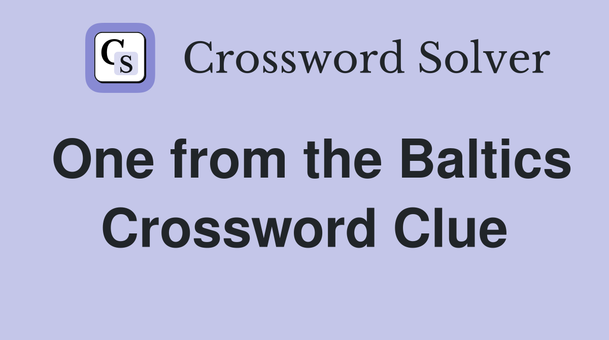 One from the Baltics Crossword Clue
