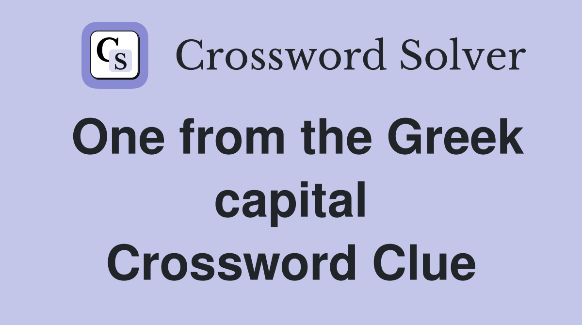 One from the Greek capital Crossword Clue