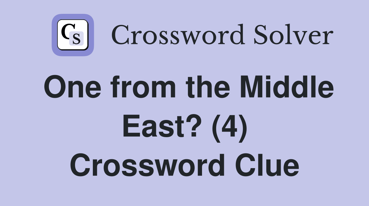 One from the Middle East? (4) Crossword Clue