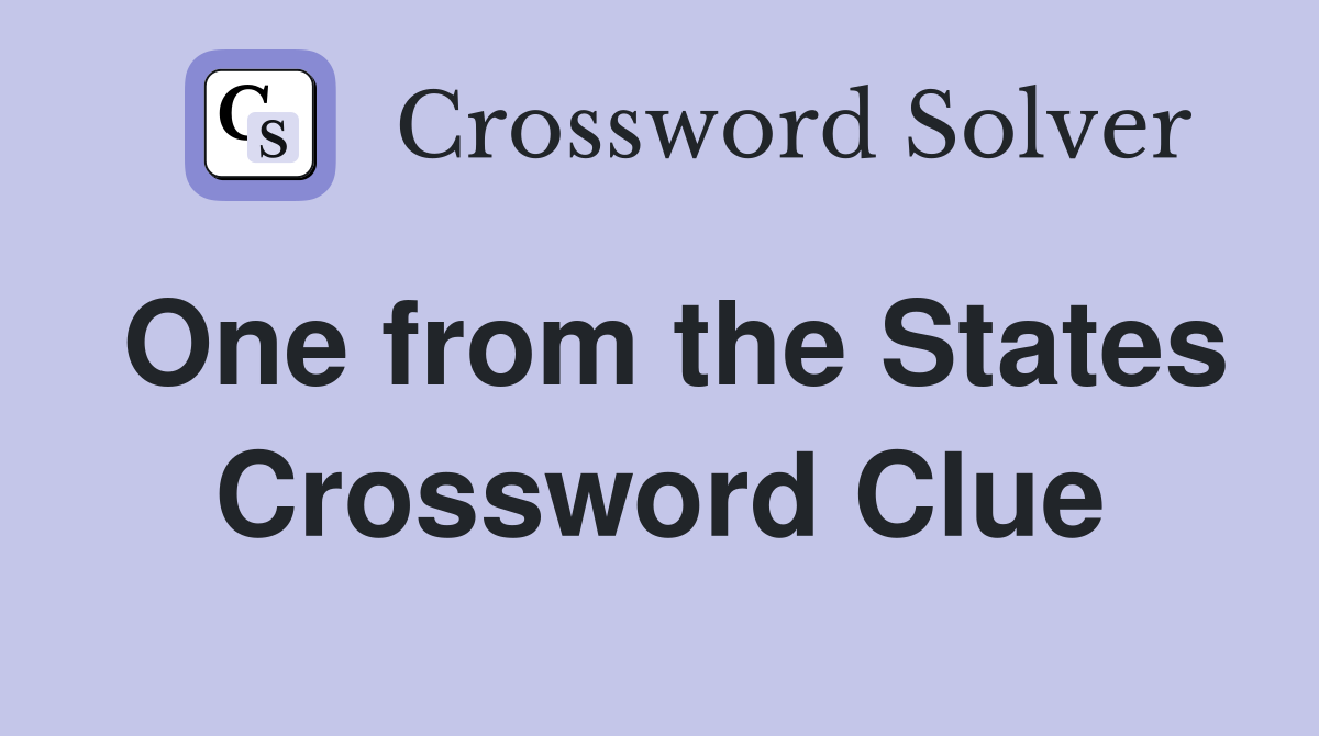 One from the States Crossword Clue