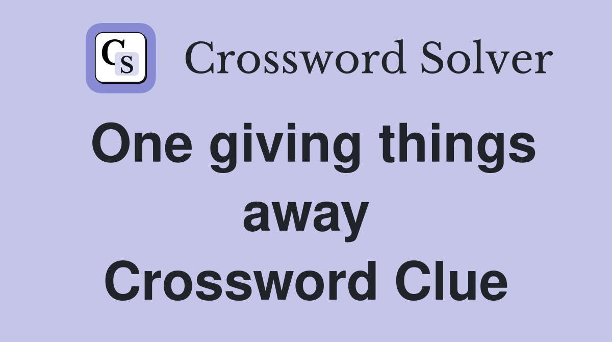 One giving things away Crossword Clue