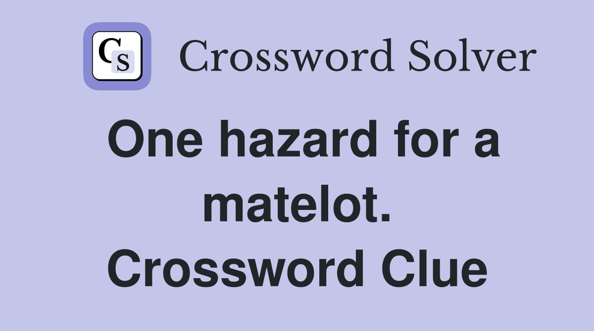 One hazard for a matelot. Crossword Clue
