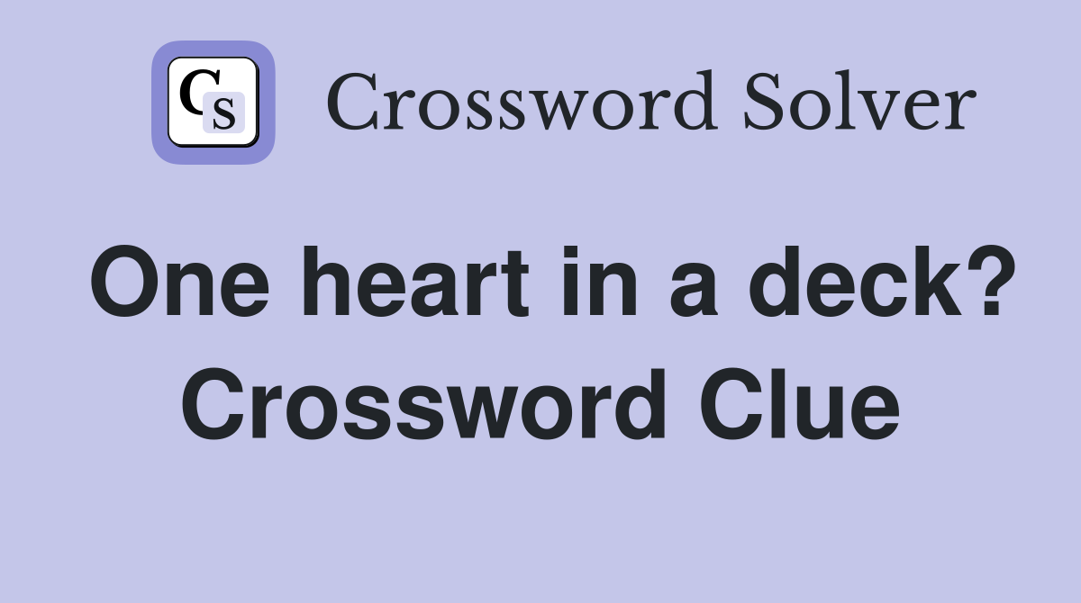 One heart in a deck? Crossword Clue