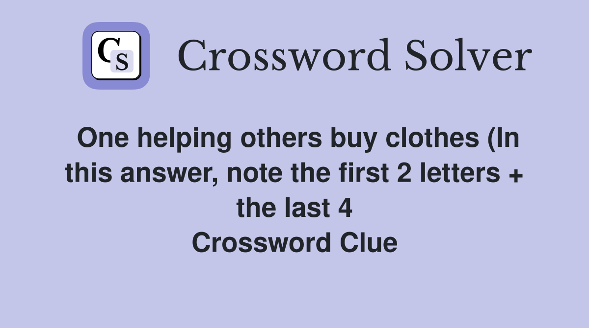 One helping others buy clothes (In this answer note the first 2 One helping others buy clothes (In this answer note the first 2