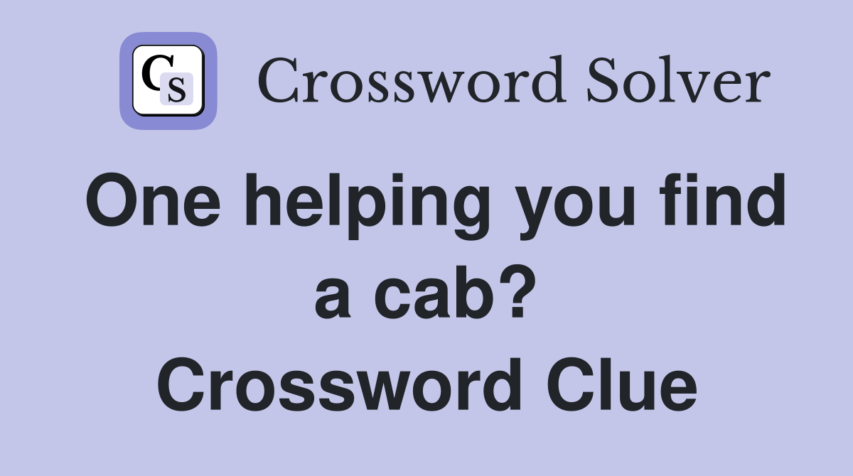 One helping you find a cab? Crossword Clue