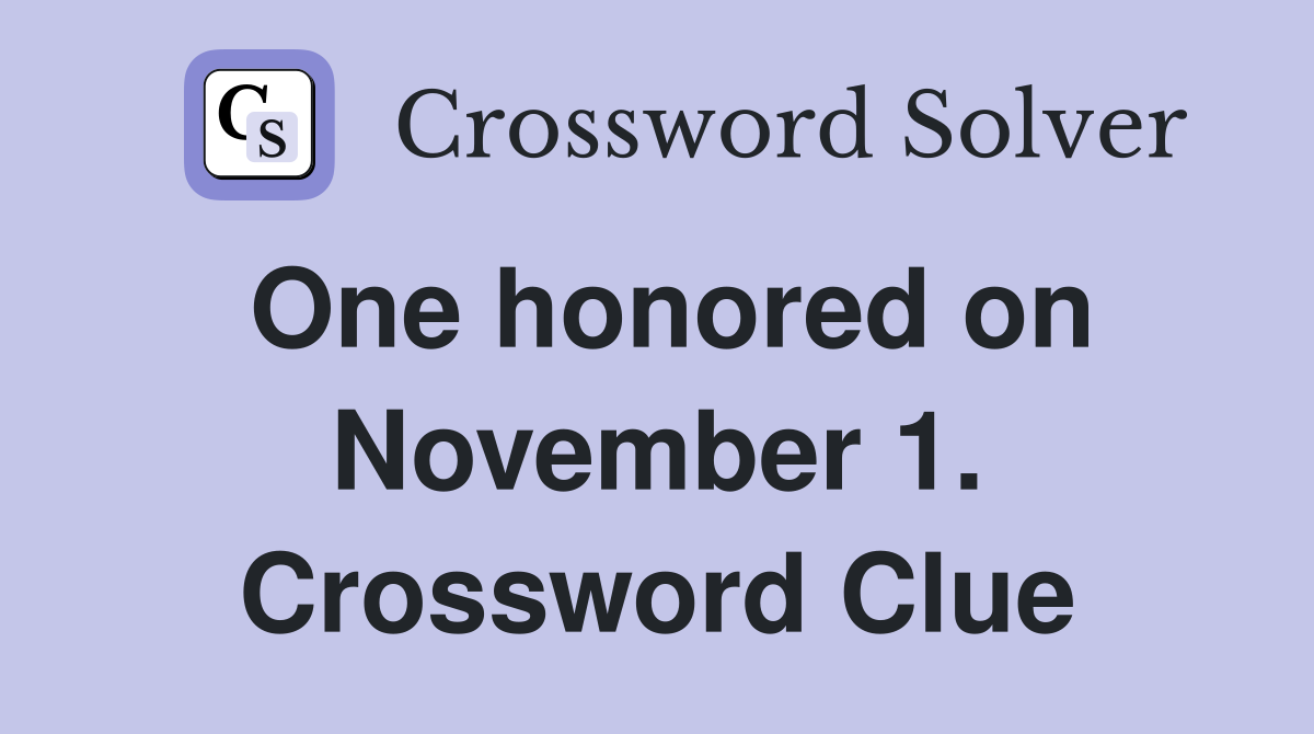 One honored on November 1. Crossword Clue