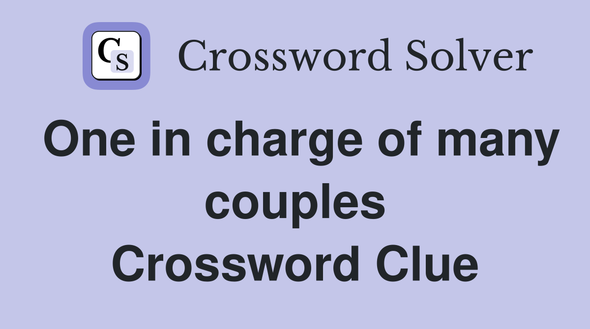 One in charge of many couples Crossword Clue