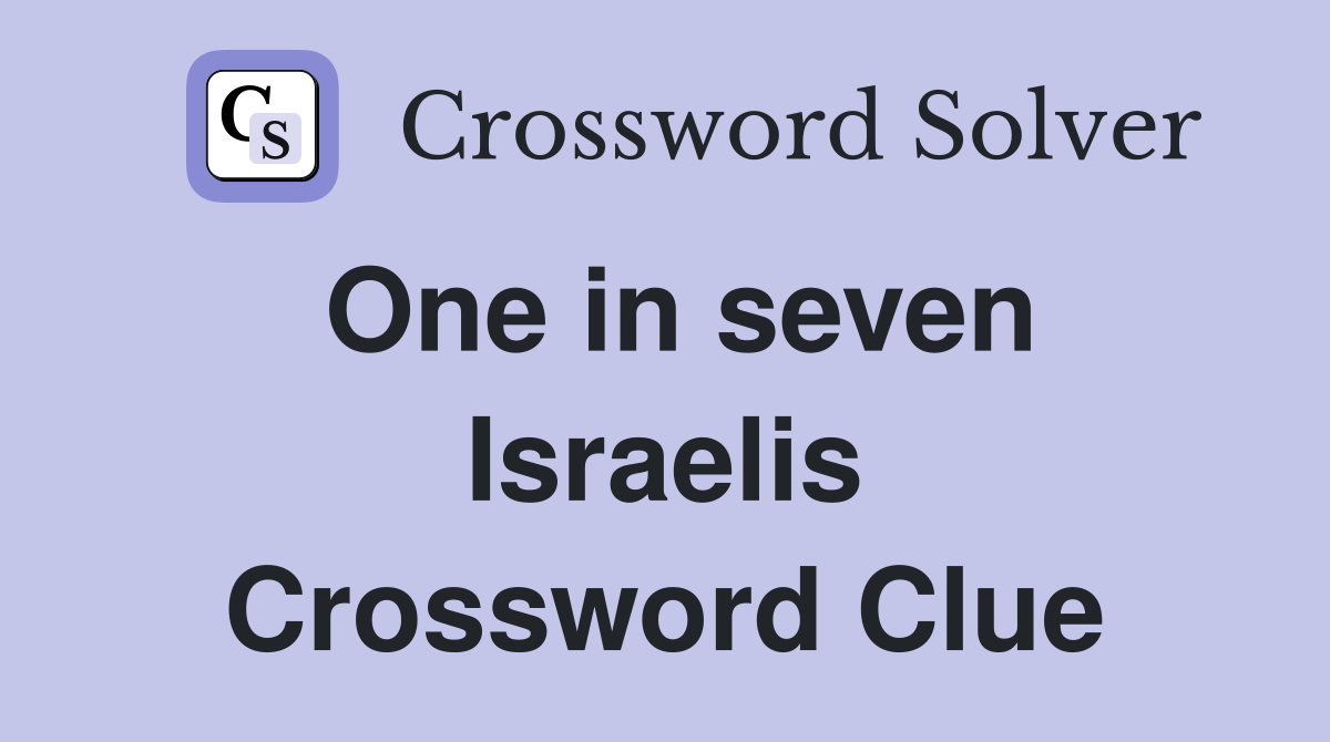 One in seven Israelis Crossword Clue