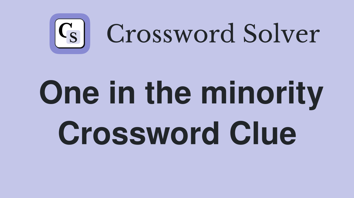 One in the minority Crossword Clue