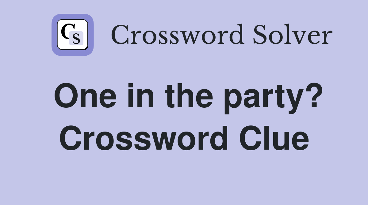 One in the party? Crossword Clue