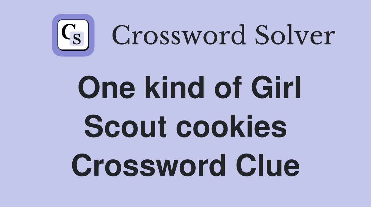 One kind of Girl Scout cookies Crossword Clue
