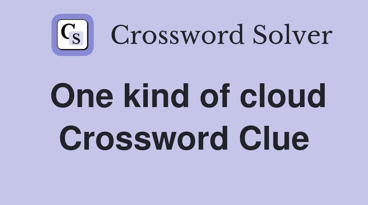 One kind of cloud Crossword Clue