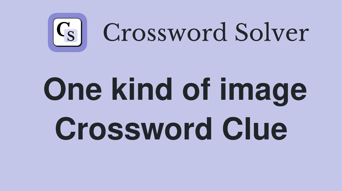 One kind of image Crossword Clue