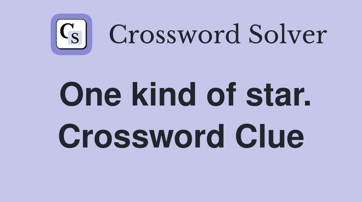 One kind of star. Crossword Clue