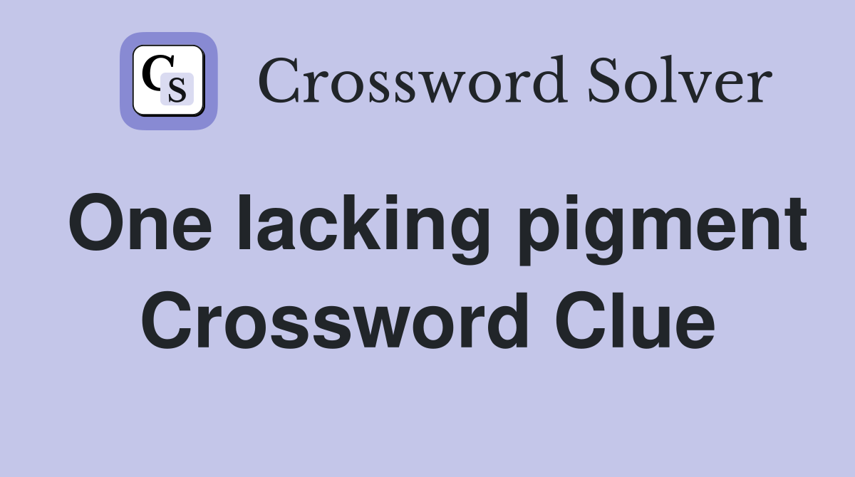 One lacking pigment Crossword Clue