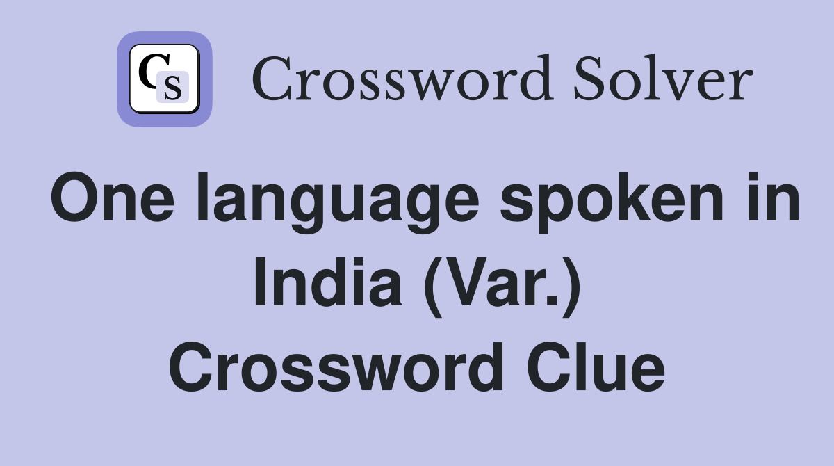 One language spoken in India (Var.) Crossword Clue