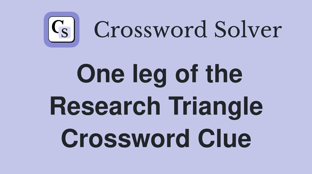 One leg of the Research Triangle Crossword Clue
