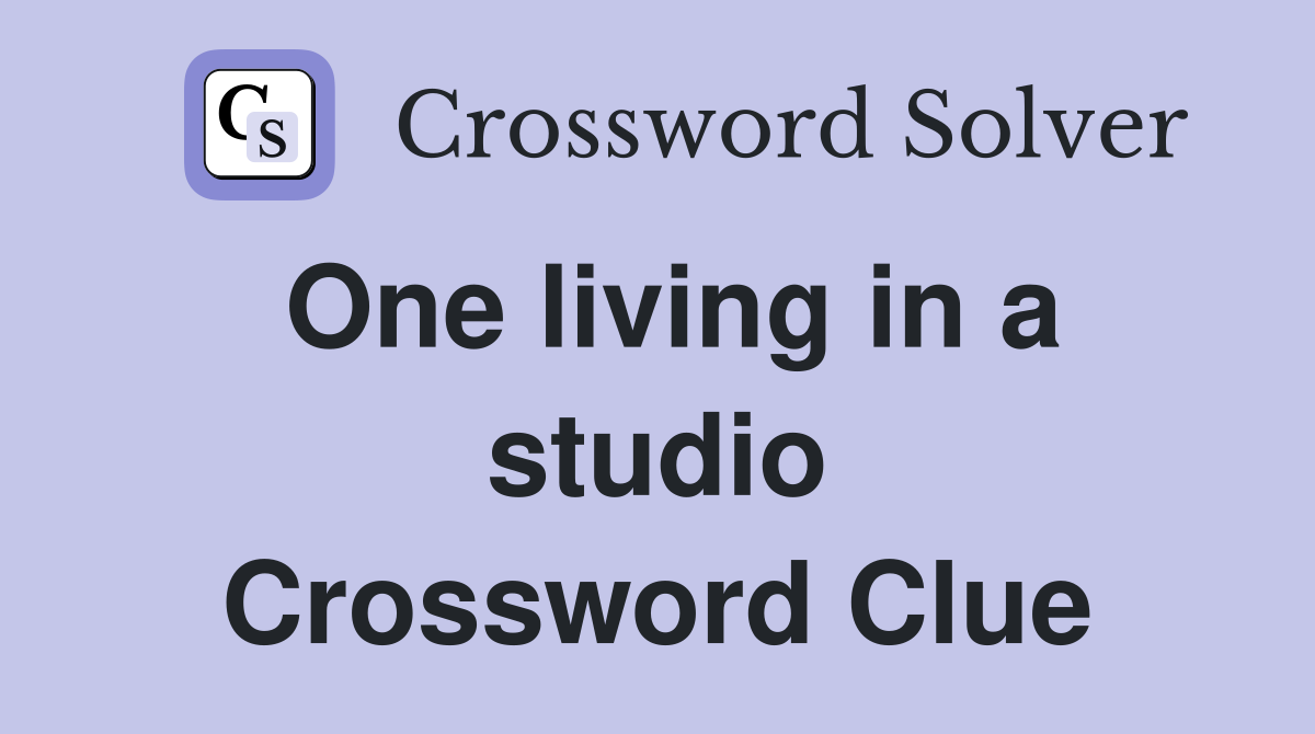 One living in a studio Crossword Clue