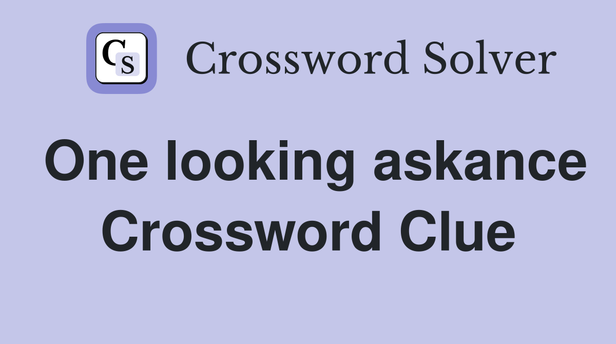 One looking askance Crossword Clue