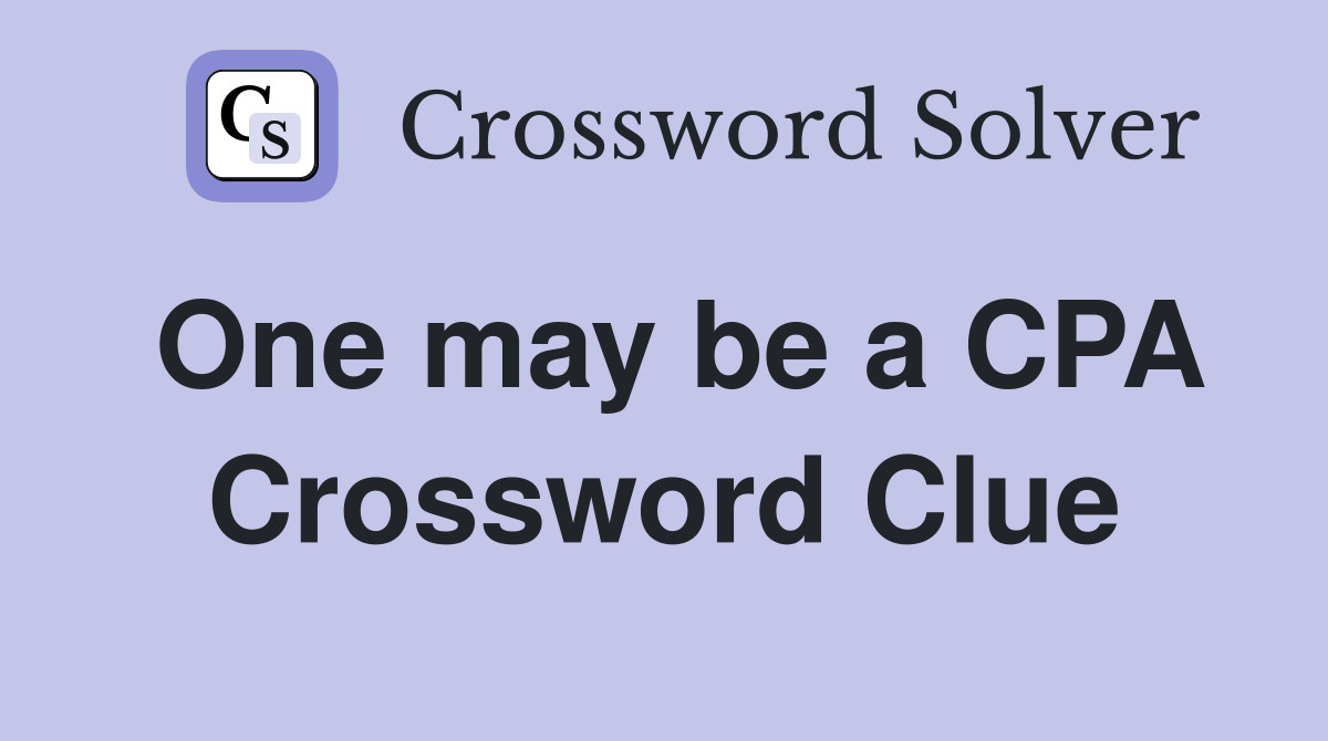 One may be a CPA Crossword Clue
