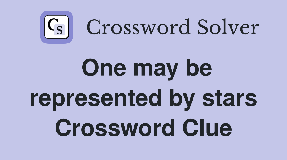 One may be represented by stars Crossword Clue
