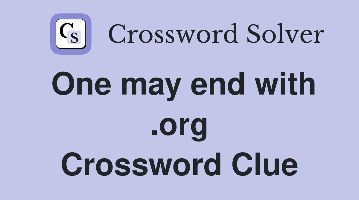 One may end with .org Crossword Clue