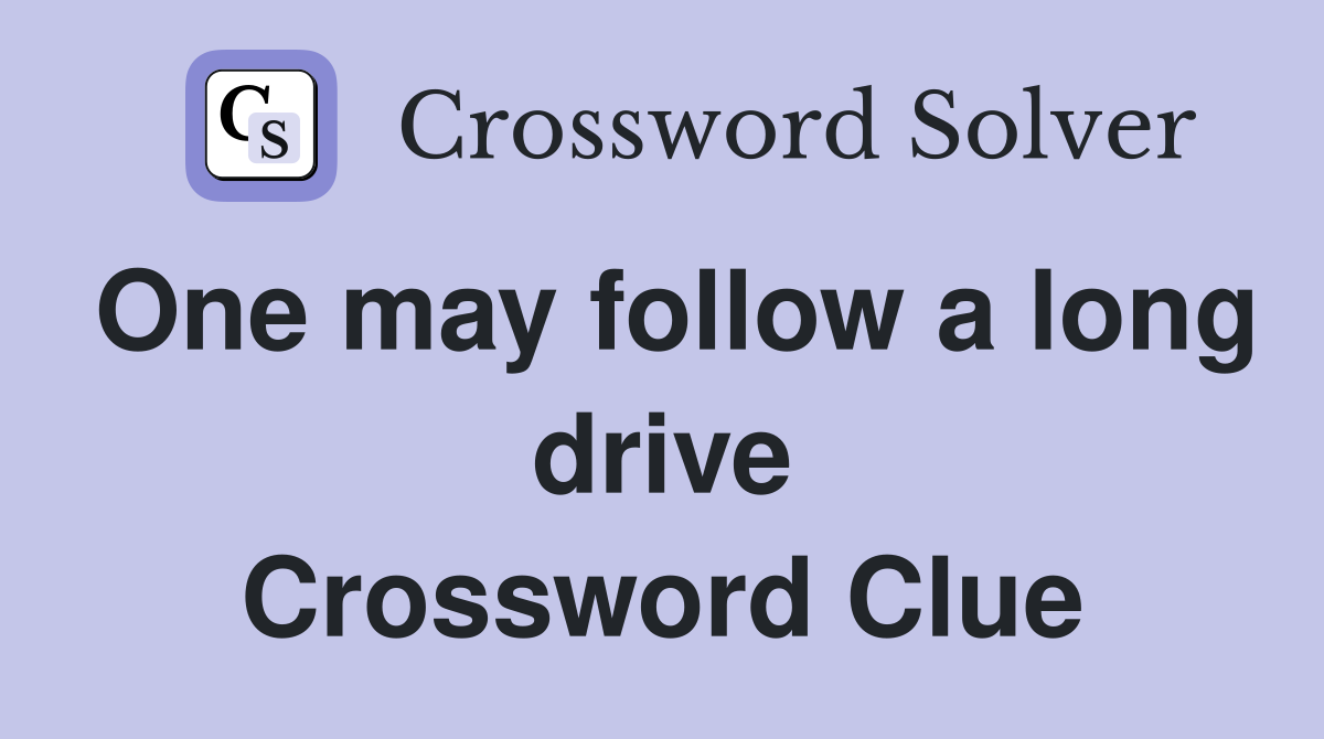 One may follow a long drive Crossword Clue