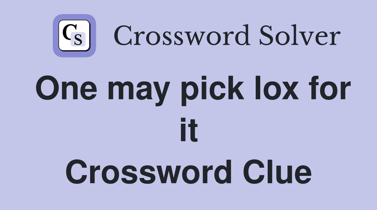 One may pick lox for it Crossword Clue