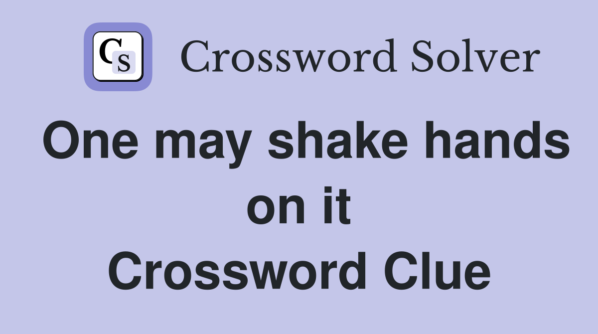 One may shake hands on it Crossword Clue