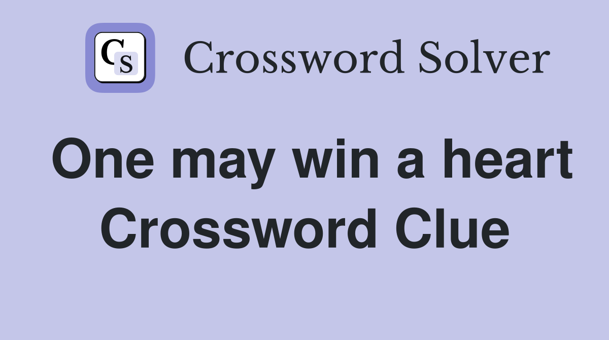 One may win a heart Crossword Clue