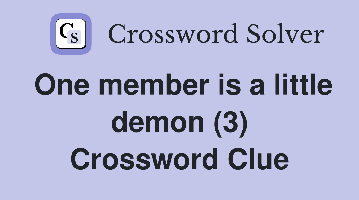 One member is a little demon (3) Crossword Clue